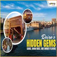 Deira’s Hidden Gems, Souks, Dhow Rides, and Emirati Flavors